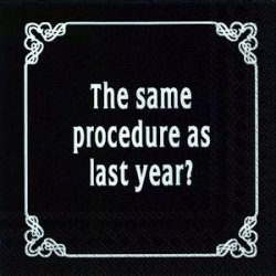 servett, ihr, nyårsafton, the same procedure
